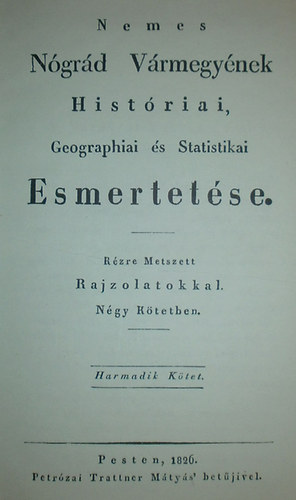 Mocs�ry Antal - Nemes N�gr�d V�rmegy�nek hist�ri�i III-IV. (egy k�tetben) - reprint