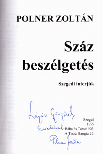 Polner Zoltn - Szz beszlgets - Szegedi interjk (dediklt)