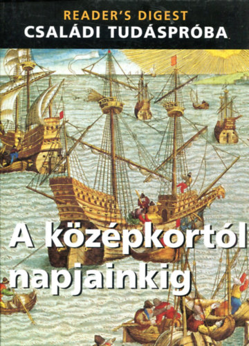 A kzpkortl napjainkig (Reader's Digest - Csaldi tudsprba)