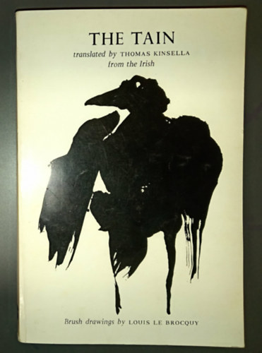 Louis le Brocquy  Thomas Kinsella (ill.) - The Tain - illustrated by the brush drawings of Louis le Brocquy