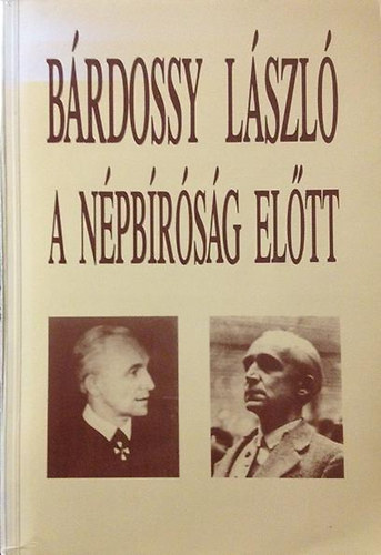 Pritz Pál - Bárdossy László a népbíróság előtt