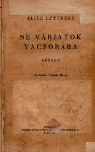Lyttkens Alice - Ne várjatok vacsorára