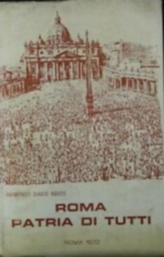 Raimondo Biagio R�kos - Roma patria di tutti