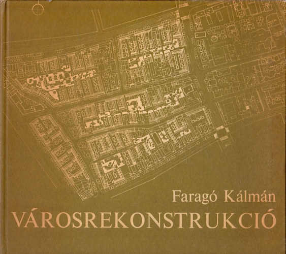 Farag Klmn - Vrosrekonstrukci (A magyar vrosok korszerstse)