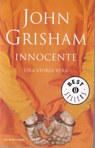 John Grisham - Innocente una storia Vera