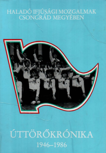 szerk.: Hegyi Andr�s - �tt�r�kr�nika (1964-1986)