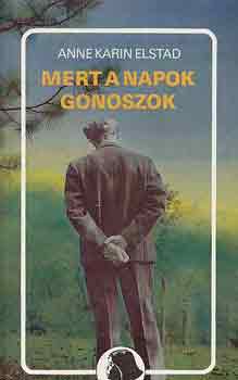 Anne Karin Elstad - Mert a napok gonoszok