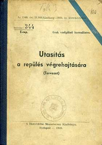 Honv�delmi Miniszt�rium - Utas�t�s a rep�l�s v�grehajt�s�ra (Tervezet)