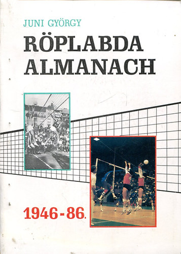 Juni Gyrgy szerk. - Rplabda almanach 1946-86