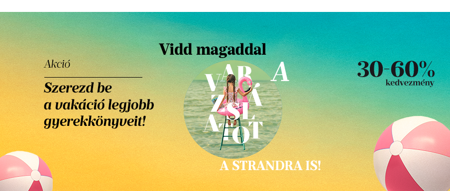 Vidd magaddal a var�zslatot a strandra is!